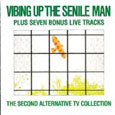 ALTERNATIVE TV「VIBING UP THE SENILE MAN」