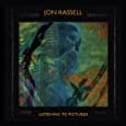 JON HASSEL「LISTENING TO PICTURES」